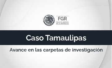 CASO TAMAULIPAS